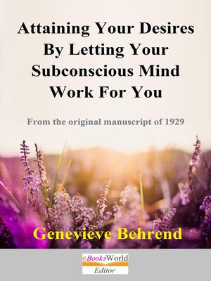 cover image of Attaining Your Desires by Letting Your Subconscious Mind Work For You